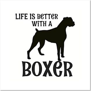 Life Is Better With A Boxer T-Shirt Posters and Art